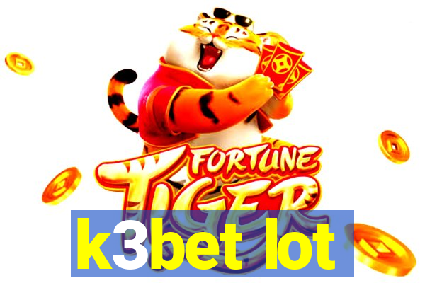 k3bet lot